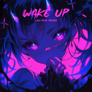 WAKE UP