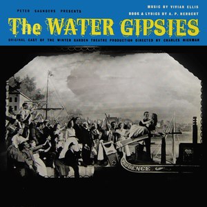 The Water Gipsies (Original Cast Recording)