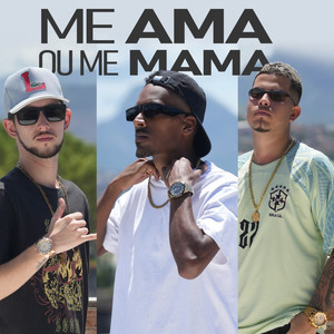 Me Ama ou Me Mama (Explicit)