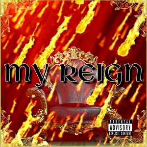 My Reign (feat. Dane Kitz & Rus Ruthless) [Explicit]