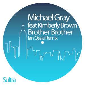 Brother Brother (Ian Ossia Remix)