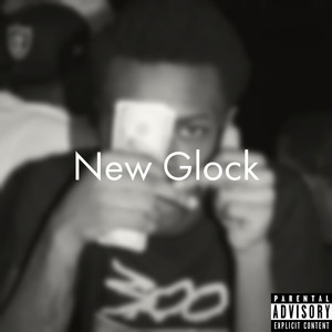 New Glock (Explicit)