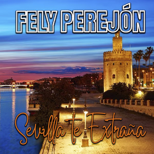 SEVILLA TE EXTRAÑA