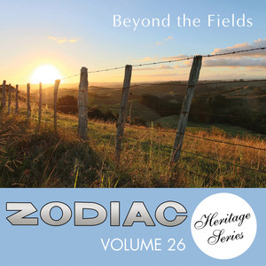 Zodiac Heritage Series Volume 26 - Beyond the Fields (Explicit)