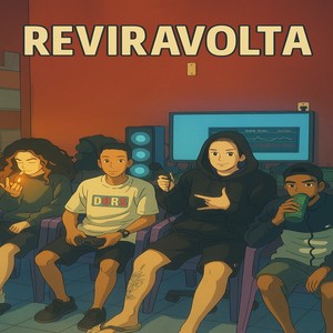 REVIRAVOLTA (Explicit)