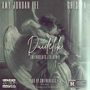 Duidelik (feat. Amy Jordan Lee & Cheslyn) [Remix] [Explicit]