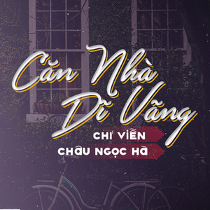 Căn Nhà Dĩ Vãng