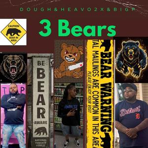 3 Bears (feat. Pug Dough & HeavooTwooTimeess) (Explicit)