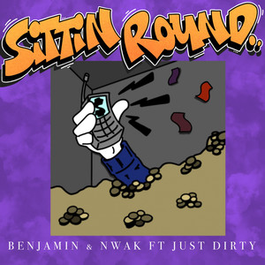 Sittin Round (Explicit)