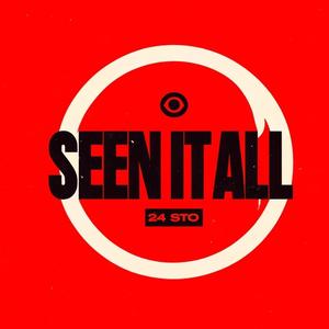 Seen It All (Explicit)