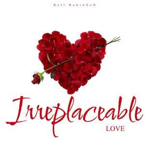 Irreplaceable Love