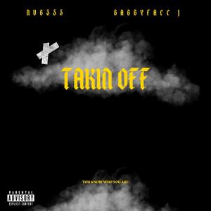 Takin Off (feat. BABBYFACC J) [Explicit]