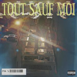 Tout sauf moi (Explicit)