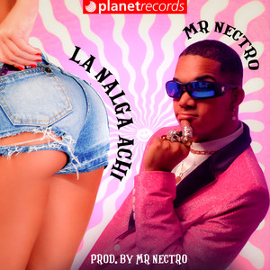 La Nalga Achí (Prod. by Mr Nectro)