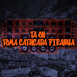 Mtg Ta Ok Toma Catucada Piranha (Explicit)