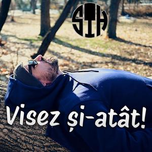 Visez și-atât!