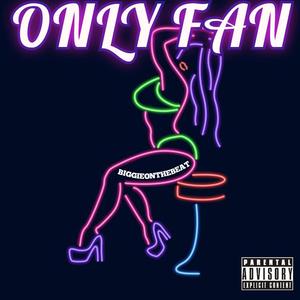 Only Fan (Explicit)