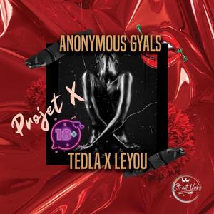 Projet X (feat. Leyou, Ted La & Anonymous Gyals)