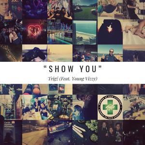 Show You (feat. YV) (Explicit)