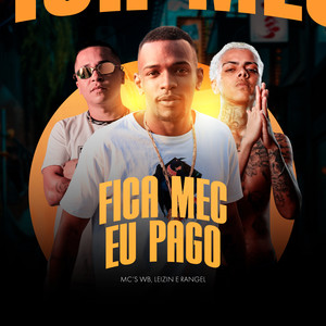 Fica Mec, Eu Pago (Explicit)