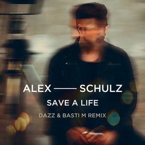 Save A Life (DAZZ & Basti M Remix)