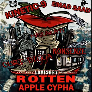 Rotten Apple Cypher (feat. Kinetic 9 AKA Baretta 9, curtdigga, Nonsenze & Mazarati) [Explicit]