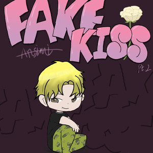 Fake Kiss Pt2