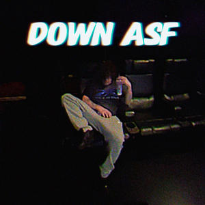 Down asf (feat. Rexv2) [Explicit]