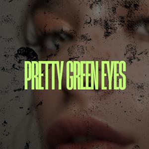 Pretty Green Eyes