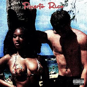 PUERTO RICO! (feat. Nick Docks) (Explicit)
