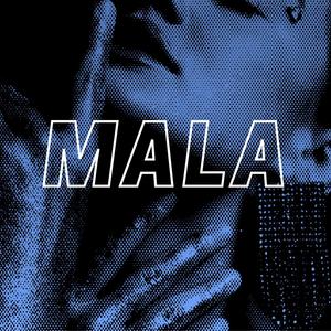 MALA (feat. TUYASABESQUIENESTCROW) (Explicit)