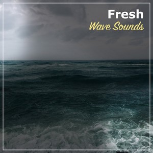 #Fresh Wave Sounds