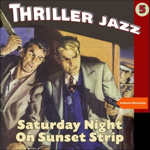 Saturday Night on Sunset Strip (Thriller Jazz)