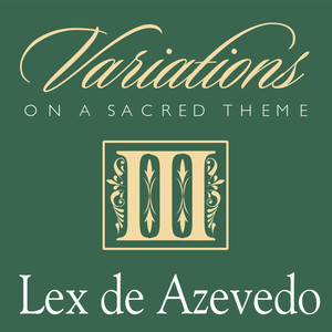 Variations on a Theme by L.D. Edwards (I Know That My Redeemer Lives)