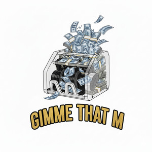 Gimme That M (Explicit)