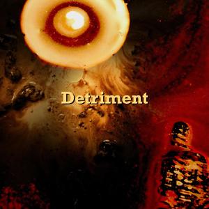 Detriment