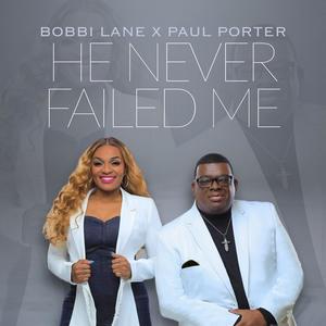 He Never Failed Me (feat. Paul Porter)