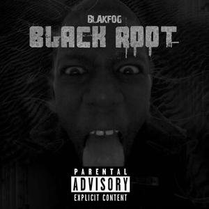 Black Root (Explicit)