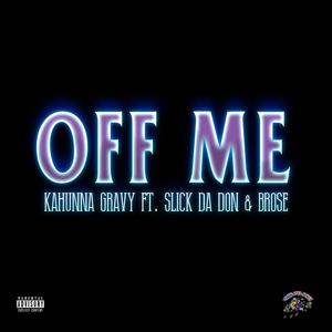 Off Me (feat. Don Cinco & Brose) (Explicit)