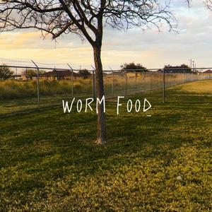 Worm Food