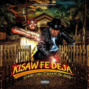 Kisaw fe deja (feat. Bourik the latalay) (Explicit)