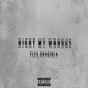 Right My Wrongs (Explicit)