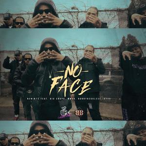 No Face (feat. Big Chapo, Mmob Ace, Ronny Reckles & Jay40)