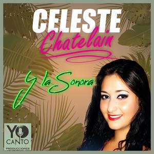 Celeste Chatelain y la Sonora