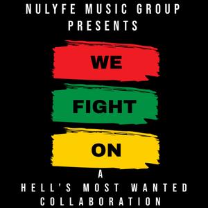 We Fight On (feat. Righteous, Nawlege & A.J. Rhymez)