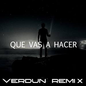Que Vas A Hacer (Remix)