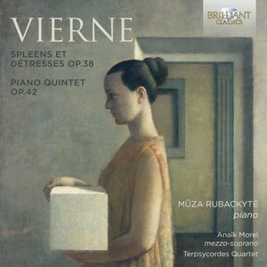 Vierne: Spleens et Détresses & Piano Quintet