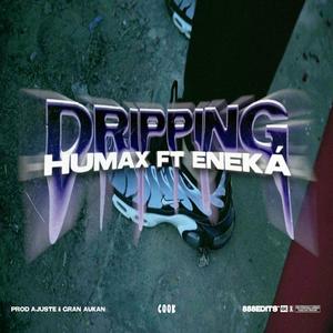 Dripping (feat. Eneka 666) (Explicit)
