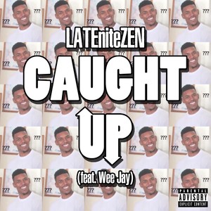 Caught Up(feat. Wee Jay) (Explicit)