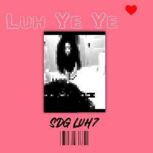 Luh Ye Ye (Explicit)